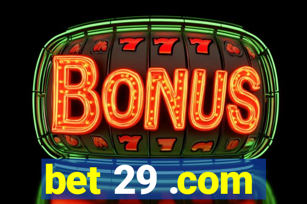 bet 29 .com